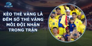 Kèo Thẻ Vàng
